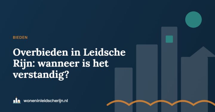 Overbieden in Leidsche Rijn: wanneer is het verstandig?